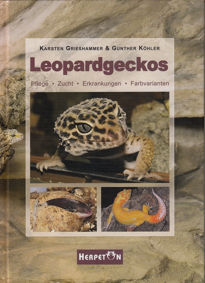 Leopardgeckos - Pflege, Zucht, Erkrankungen, Farbvarianten (Grießhammer & andere)