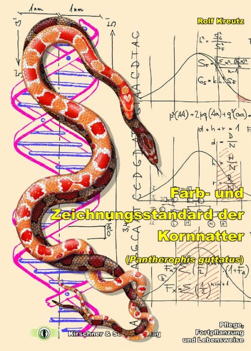 Farb- und Zeichnungsstandard der Kornnatter - Pantherophis guttatus (Rolf Kreutz)